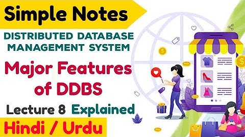 Lecture 8 | Major features of DCS in Hindi  urdu | Distributed database notes systems