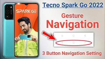 Tecno spark go back button, tecno spark go navigation bar, tecno spark go 2022 back button