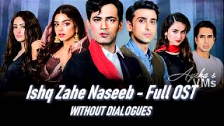 Ishq Zahe Naseeb   Full OST Without Dialogues Resimi
