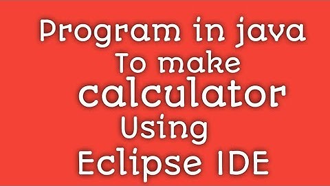 A Program in java to to make calculator using switch statement in Eclipse IDE
