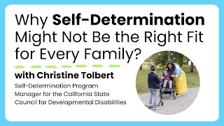 Why Self-Determination Might Not Be the Right Fit for Every Family?