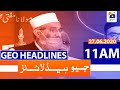 Geo Headlines 11 AM | 27th June 2020