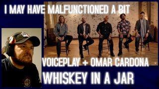 Reacting to Whiskey In The Jar - VoicePlay feat Omar Cardona