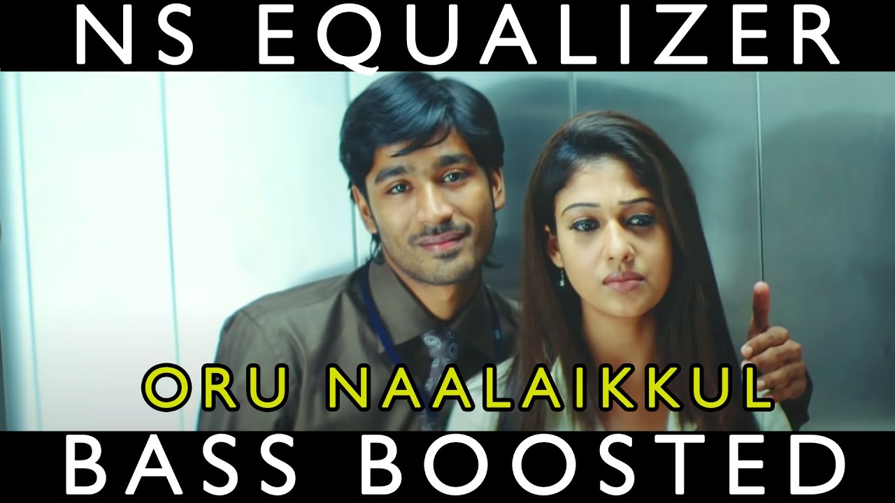 Oru Naalaikkul  Yaaradi Nee Mohini Song  Bass Boosted Yuvan Shankar Raja  NS Equalizer