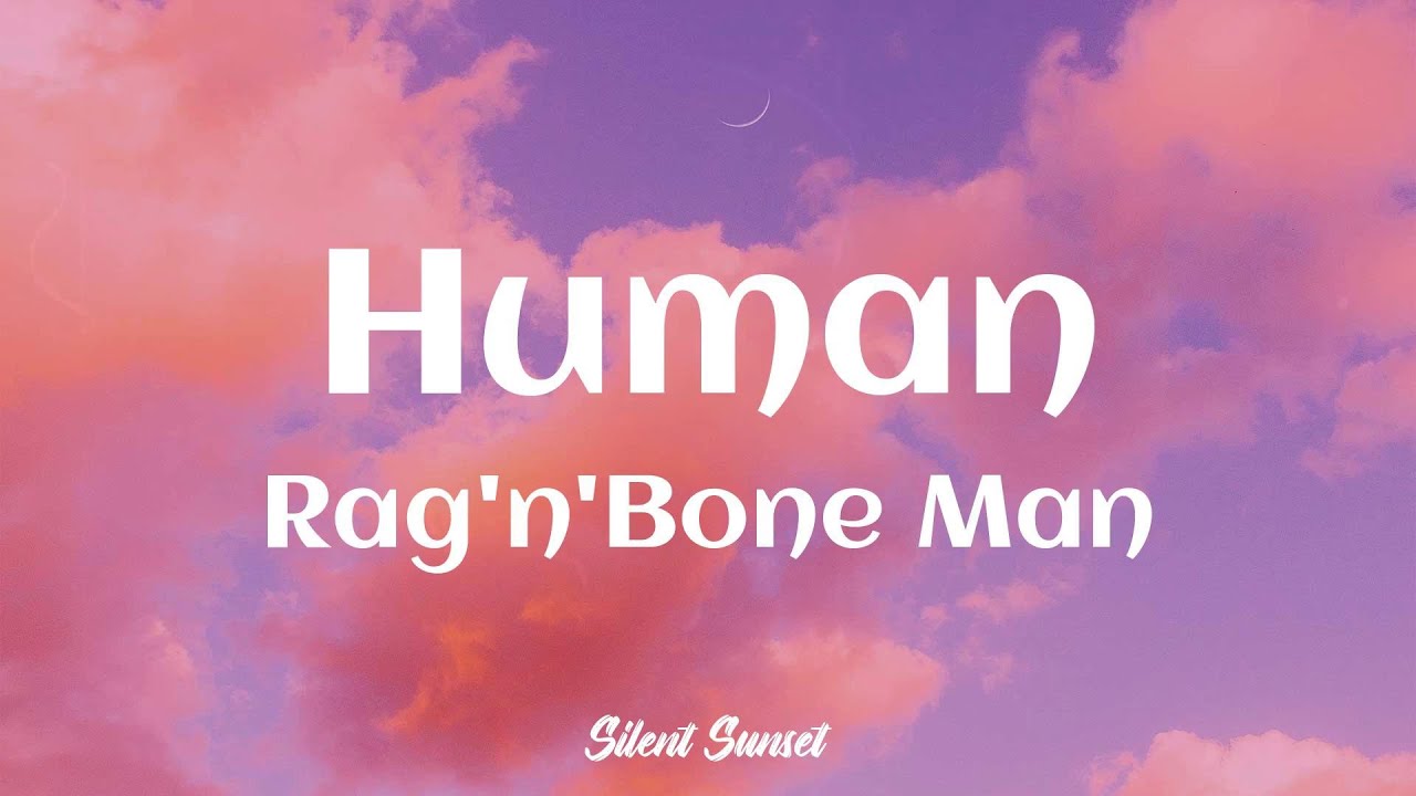 Rag'n'Bone Man Human (Lyrics) YouTube Rag'n'Bone Man Human (Lyrics) YouTube