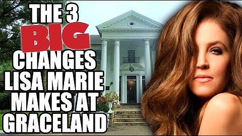 THE 3 HUGE CHANGES MADE TO GRACELAND WHEN LISA MARIE VISITS | Bonus: Rare Film of Elvis