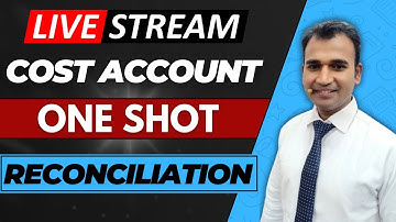 cost account / reconciliation one shot || full chapter finished | cost a/c | by Anuj Kr. Singh