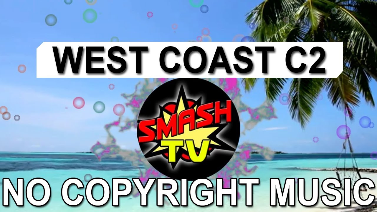 West Coast C2 No Copyright Music