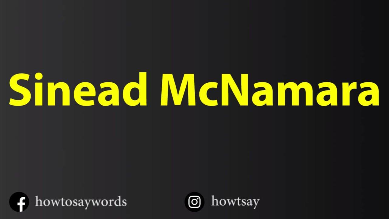 how-to-pronounce-sinead-mcnamara-youtube
