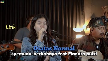 Lirik Lagu DIATAS NORMAL(By.Fiandara Putri)#peterpan #diatasnormal  #liriklaguindonesia #populer