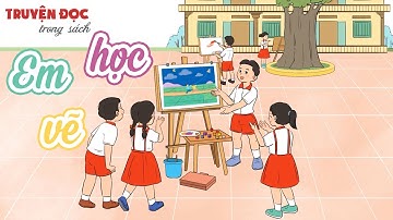 Em học vẽ | Tiếng Việt 2, tập 1 | Kết nối tri thức với cuộc sống
