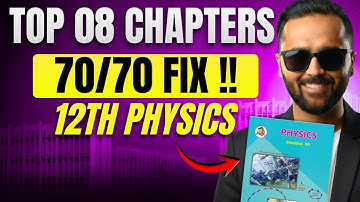 TOP 8 Chapters in 12th Physics | 70/70 FIX!! | Board Exam 2026 | Pradeep Giri Sir