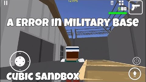 A Error in Military Base (Cubic Sandbox)