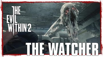 The Evil Within 2 • Chapter 6 • Watcher • Nightmare Difficulty