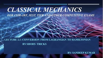 Lec 2.1 Short Tricks for Lagrangian to Hamiltonian conversation|| CSIR- JRF/ JEST