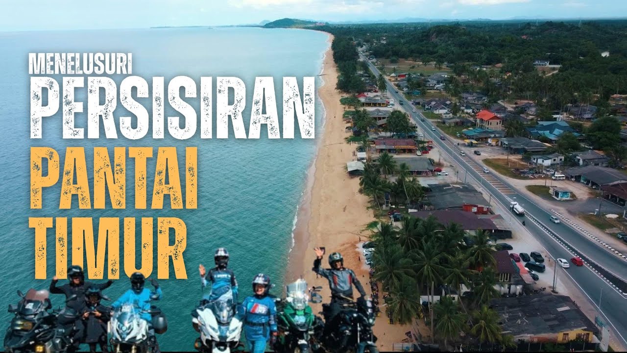 MENELUSURI LALUAN PERSISIRAN PANTAI TIMUR (Advanture Kelantan & Terengganu - Bahagian Akhir)