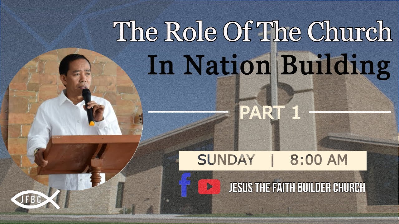 The Roles Of The Church In Nation Building Part 1| JFBC Online Worship Service | 01-31-2021