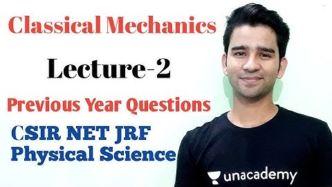 Classical Mechanics |CSIR NET JRF Physical PYQse | Lec-2