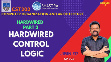 2 | Hardwired Control Logic  | CST202 | KTU | Module 4
