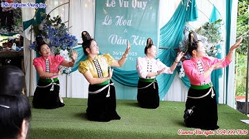 Tiết Mục Múa Xoè Hoa - Mừng LVQ Lò Hoa & Văn Kiên - Bản Pa Cấu - Thanh Xương