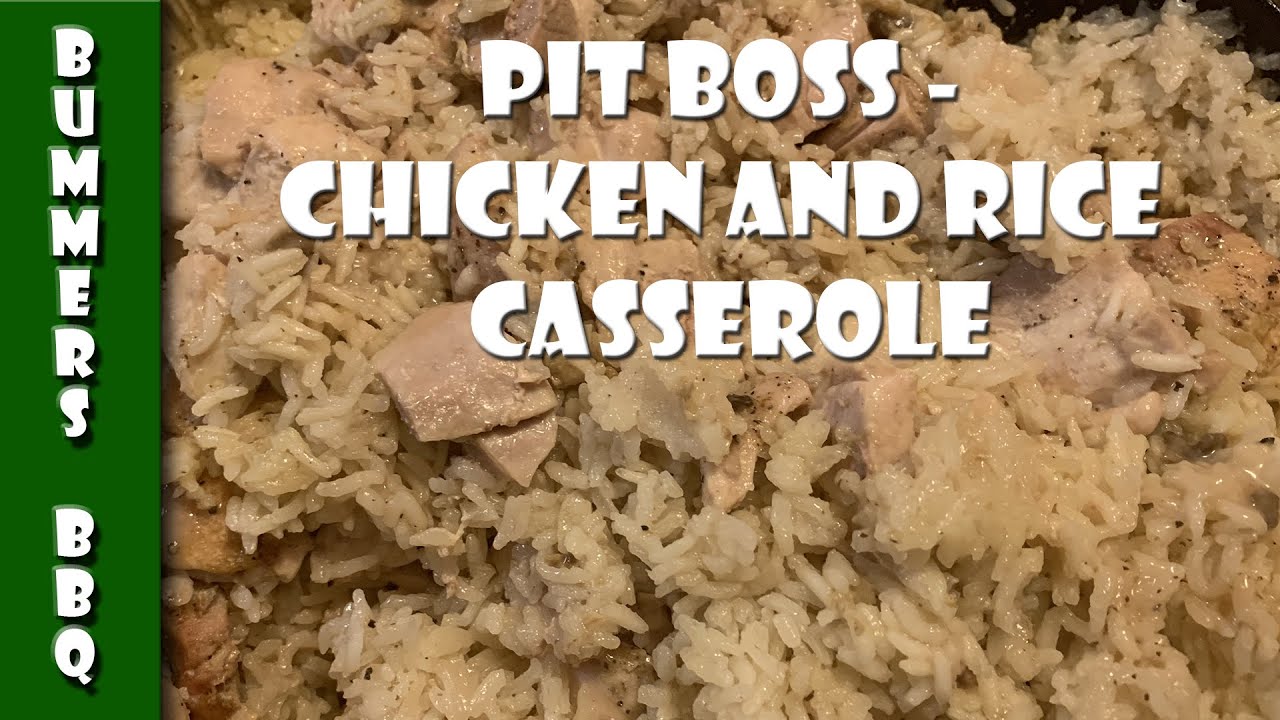 Chicken Rice Boss Chicken and Rice Casserole | Pit Boss | Pit Boss 1100 Pro Series - YouTube