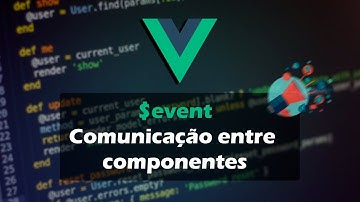 Comunicação ( eventos ) entre componentes pai e filho Vue 2