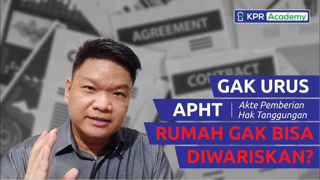 APHT dalam KPR: Kenapa Ini Penting Banget?