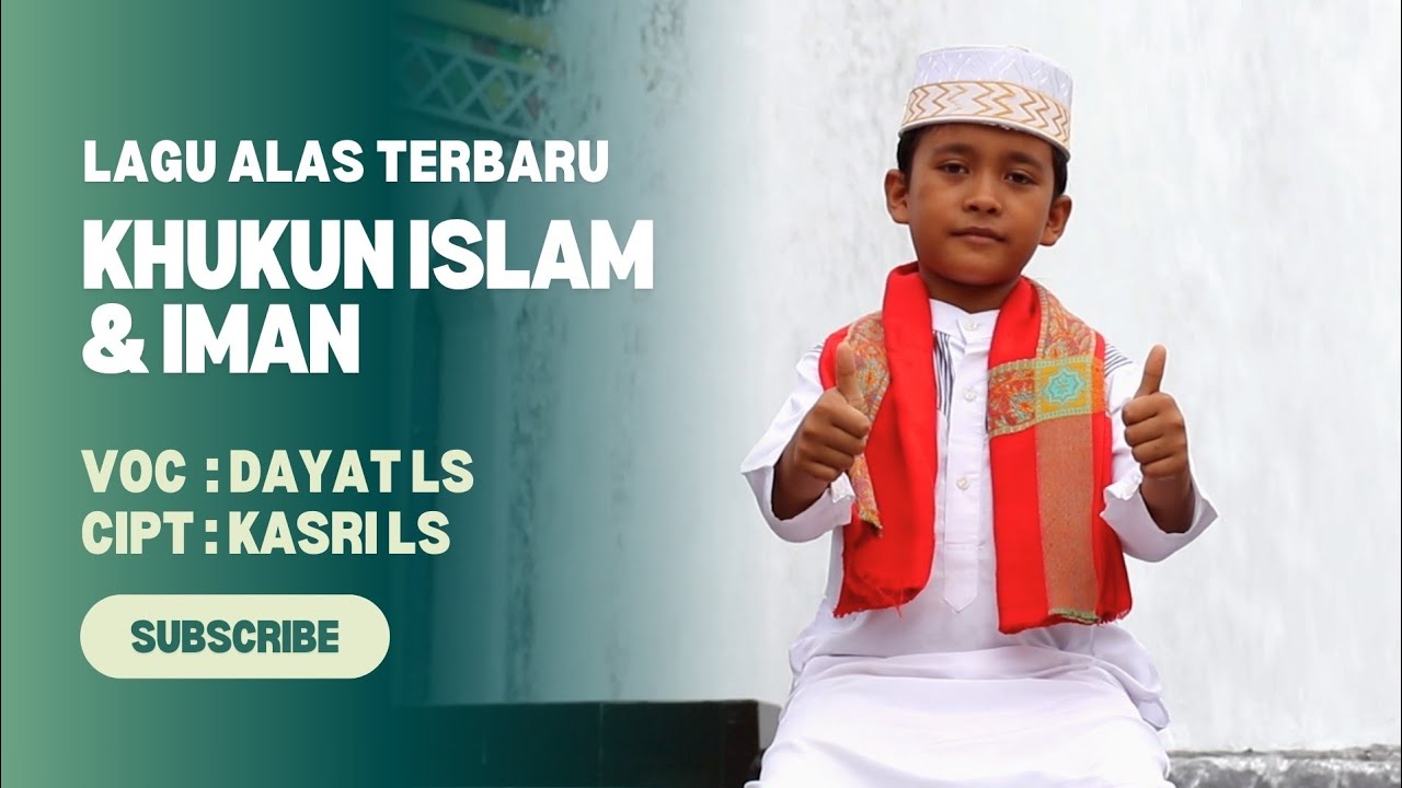 LAGU ALAS TERBARU - KHUKUN ISLAM & IMAN [ MUSIC VIDEO OFFICIAL ]