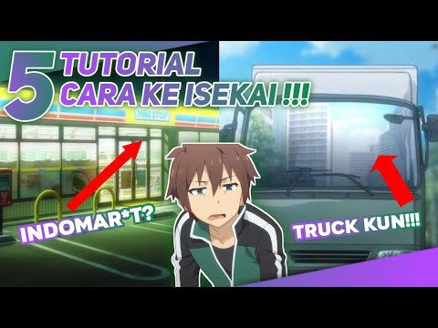 5 TUTORIAL CARA MASUK KE ISEKAI | DIJAMIN BERHASIL