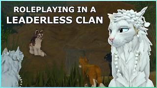 Roleplaying in a LEADERLESS CLAN | Warrior Cats: Ultimate Edition