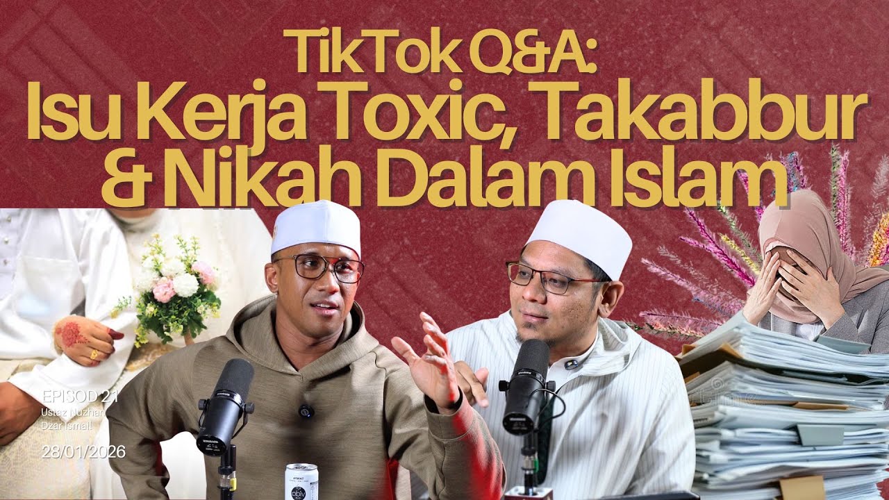 USRAH #21: TikTok Q&A: Isu Kerja Toxic, Takabbur & Nikah Dalam Islam