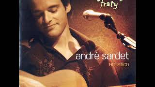 Video thumbnail of "André Sardet - Pássaro Azul (Acústico)"
