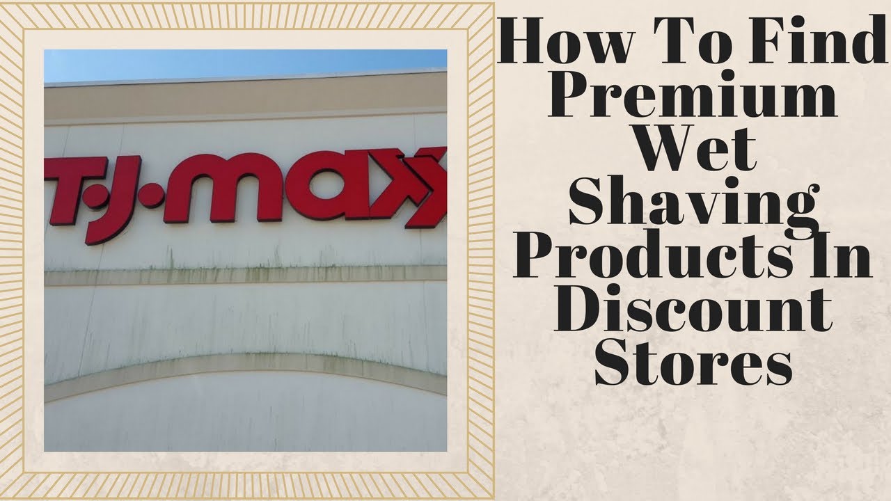 How To Find Premium Wet Shaving Products At Discount Stores YouTube
