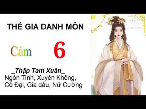 Video Thế Gia Danh Môn | Tập 6 | Truyện ngôn tình xuyên... - youtube