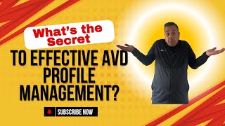 What's The Secret to Effective AVD Profile Management