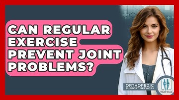 Can Regular Exercise Prevent Joint Problems? - Orthopedic Support Network