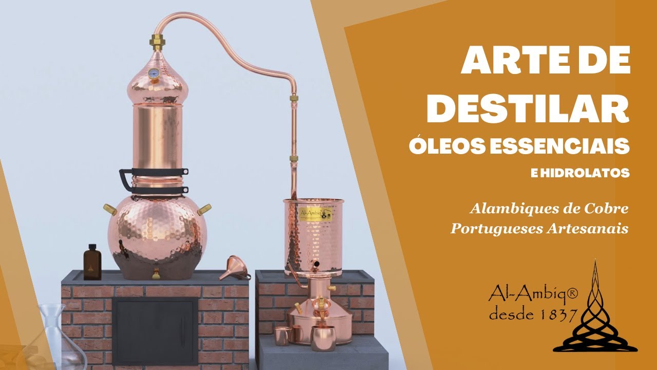 Arte de Destilar Óleos Essenciais e Hidrolatos - Al-Ambiq® - YouTube