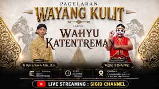 WAHYU KATENTREMAN - KI SIGID ARIYANTO - BT: Bagong To - Ds. Tleter,  Kec. Kaloran Kab. Temanggung