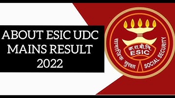 ABOUT ESIC UDC MAINS Result 2022 | ESIC UDC MAINS Result 2022