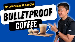 I Drank Bulletproof Coffee Everyday | Results? Benefits?