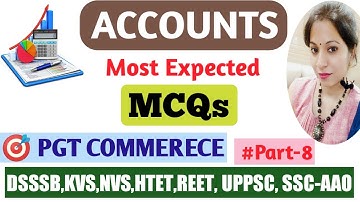 #8 ACCOUNTS MCQs || UGC NET/JRF COMMERCE || DSSSB PGT COMMERCE 2020, KVS, NVS, HTET, SSC AAO, JKSSB
