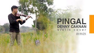 DENNY CAKNAN - PINGAL VIOLIN COVER by Agus Satibi