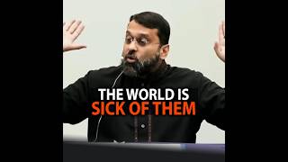The World Is Sick Of Them Shaykh Yasir Qadhi