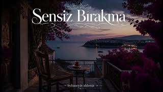 Sensiz Bırakma (Mistik & Slow Akustik - Persian Ballad)