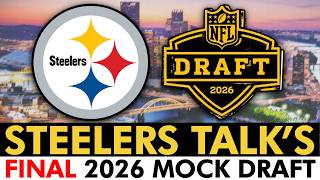 Steelers Talk’s FINAL 2026 Mock Draft For The Pittsburgh Steelers