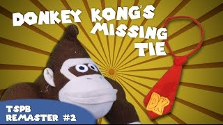 (TSPB Remaster #2) Donkey Kong's Missing Tie