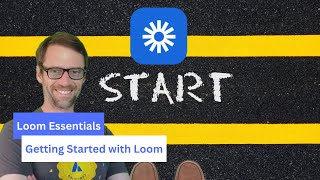 Getting Started with #Loom | Loom Essentials Study Sessions #1