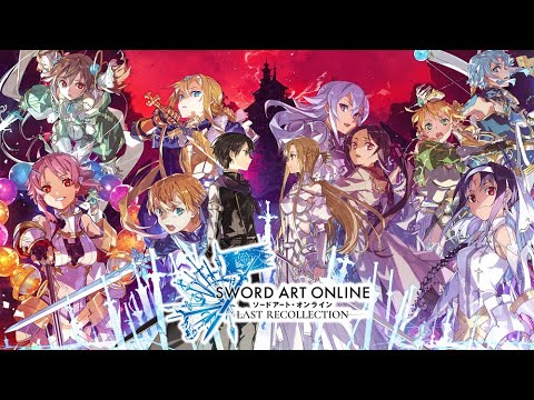 SWORD ART ONLINE Last Recollection — Launch Trailer