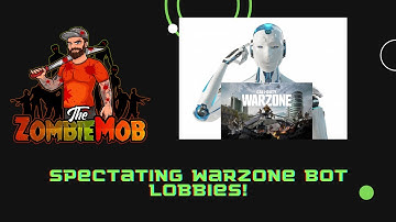 Spectating Warzone Bot Lobbies!
