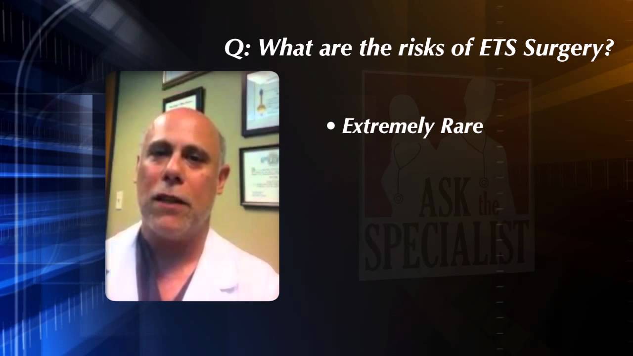 Ask The Specialist What Are The Risks Of ETS Surgery Dr Leon Egozi ask-the-specialist-what-are-the-risks-of-ets-surgery-dr-leon-egozi